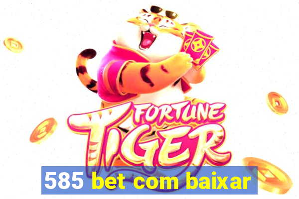 585 bet com baixar